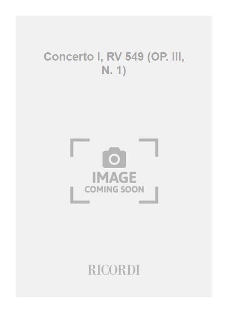 Concerto I, RV 549 (OP. III, N. 1)